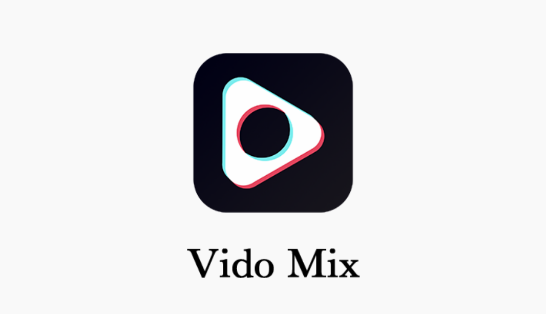 VidoMix视频剪辑工具